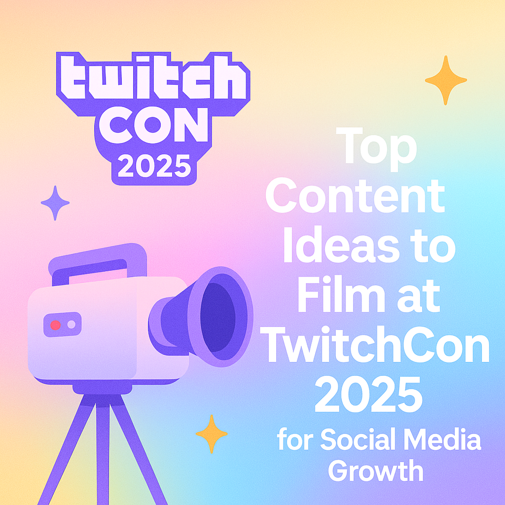 Top Content Ideas to Film at TwitchCon 2025