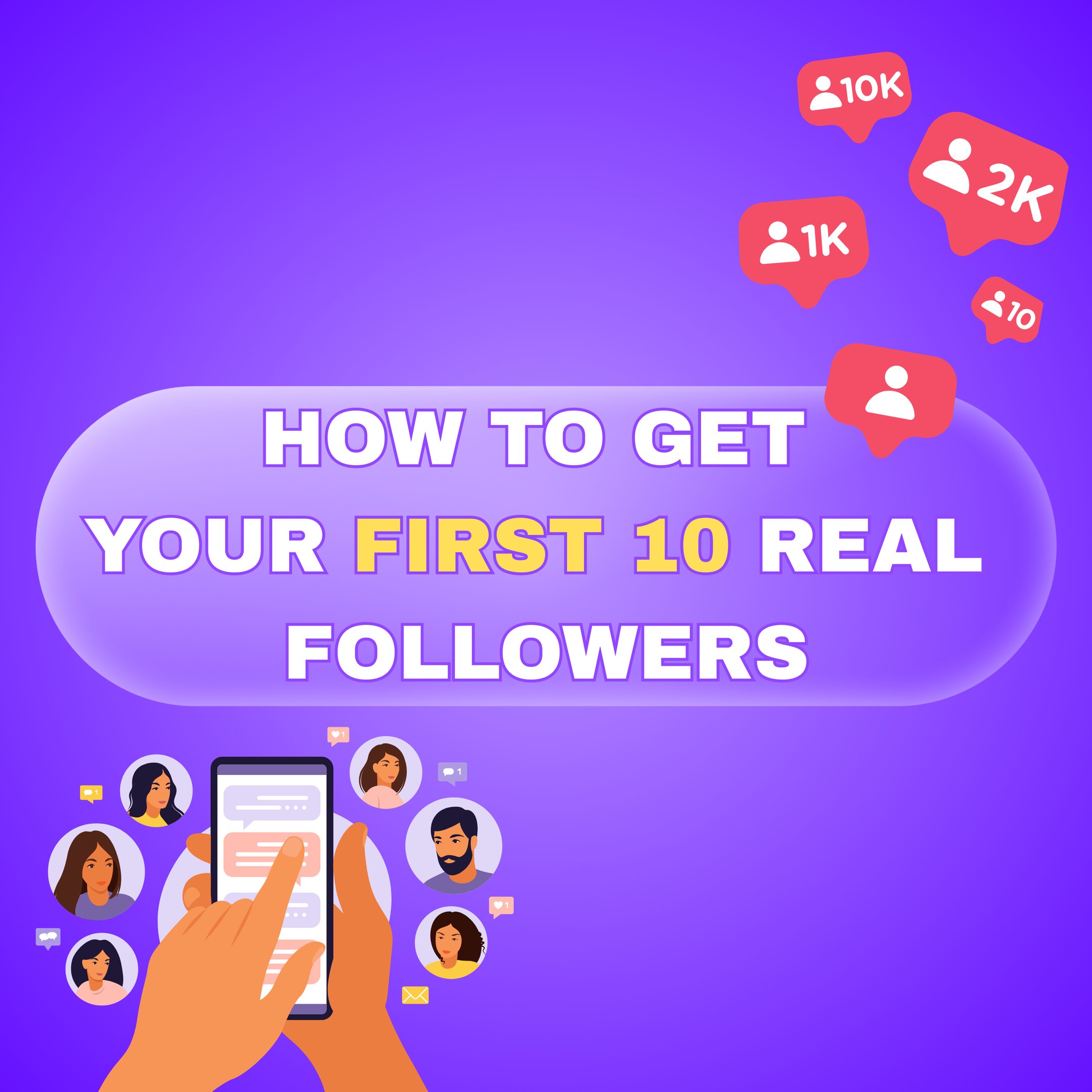 How to get your first 10 real followers