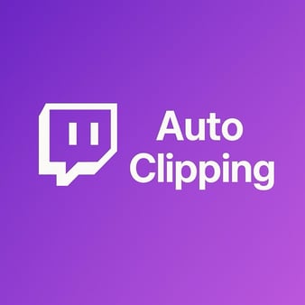 Twitch Auto Clips - Capture Stream Highlights