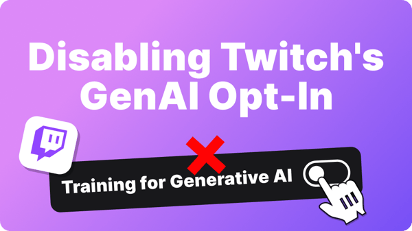 Twitch Trains Amazon AI on Your Streams - How to Opt Out